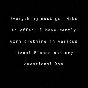 Everything must go!!